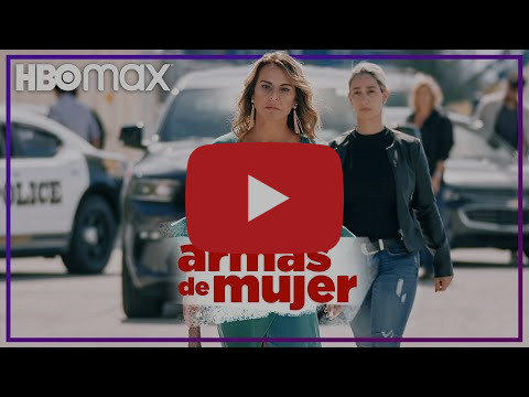 HBO MAX PRESENTA EL TEASER DE ARMAS DE MUJER LA NUEVA SERIE QUE